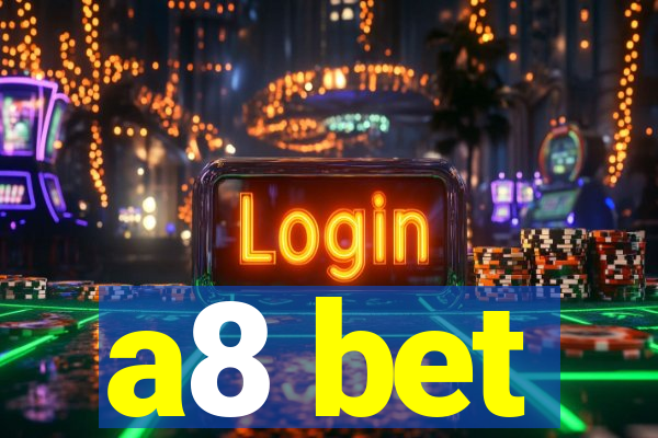 a8 bet